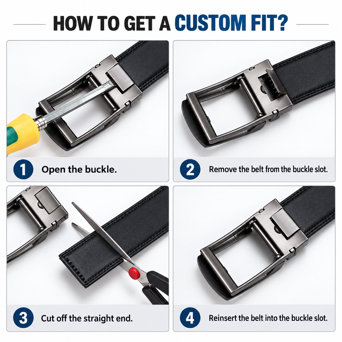Instructional graphic titled 'HOW TO GET A CUSTOM FIT?' showing four numbered steps for modifying a black leather belt buckle: open the buckle, remove the belt from the buckle slot, cut off the straight end, and reinsert the belt into the buckle slot.